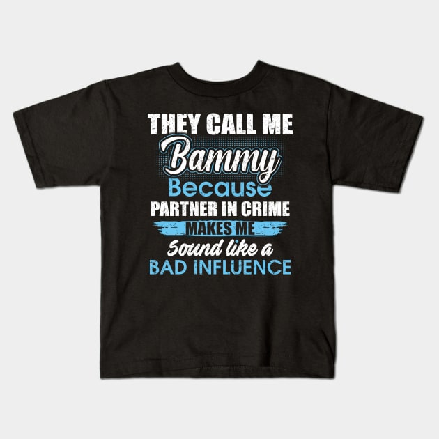 They Call Me bammy Because Partner In Crime Kids T-Shirt by yasakiskyway